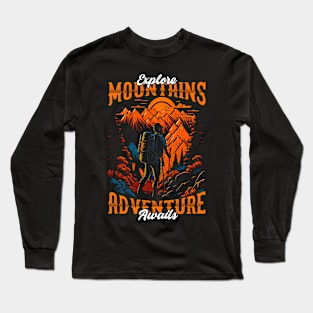 Explore Mountains Adventure Awaits  | Hiking Long Sleeve T-Shirt